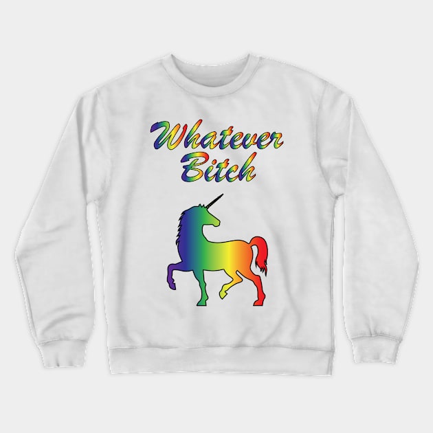 Whatever Unicorn Crewneck Sweatshirt by tk6189